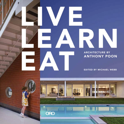 Live Learn Eat: Architecture of Anthony Poon