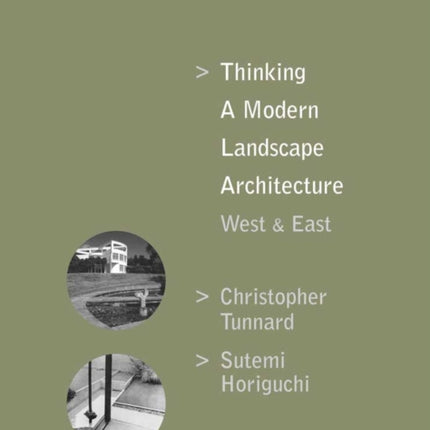 Thinking a Modern Landscape Architecture, West & East: Christopher Tunnard, Sutemi Horiguchi