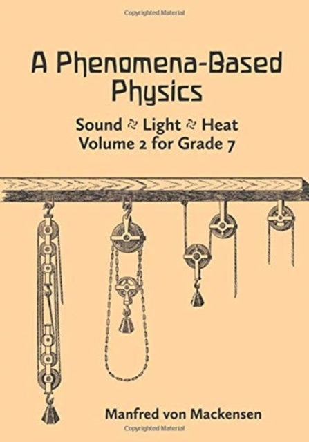 A Phenomena-Based Physics: Sound, Light, Heat: Volume 2 for Grade 7