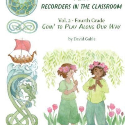 Play! Recorders in the Classroom: Volume 2: Fourth Grade Teacher's Edition