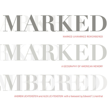 Marked, Unmarked, Remembered: A Geography of