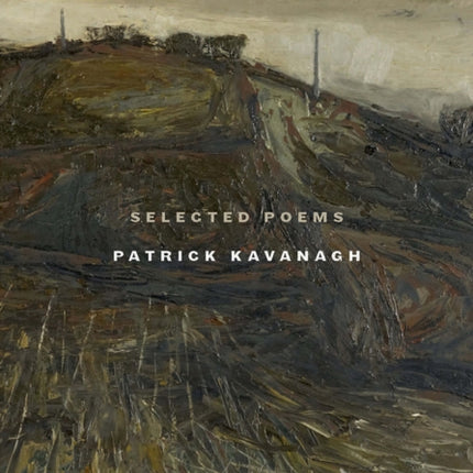 Selected Poems   Patrick Kavanagh