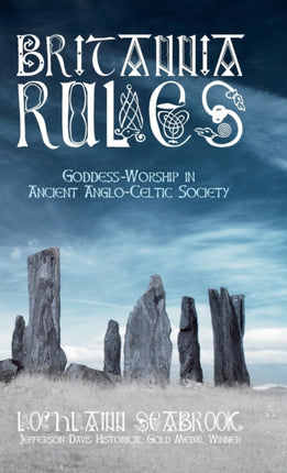 Britannia Rules: Goddess-Worship in Ancient