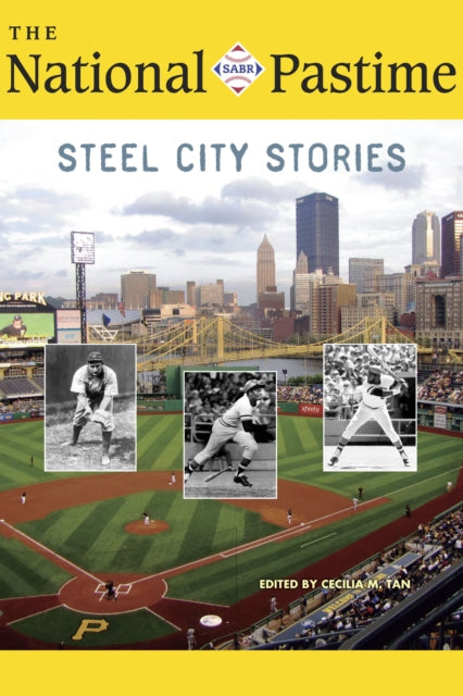 The National Pastime, 2018: Steel City Stories