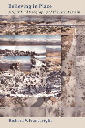 Believing In Place: A Spiritual Geography Of The