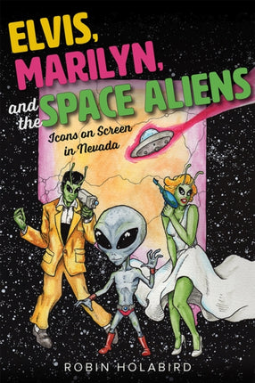 Elvis, Marilyn, and the Space Aliens: Icons on