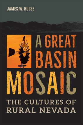 A Great Basin Mosaic: The Cultures of Rural