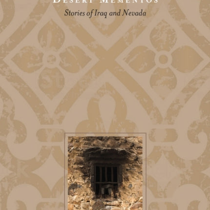 Desert Mementos: Stories of Iraq and Nevada
