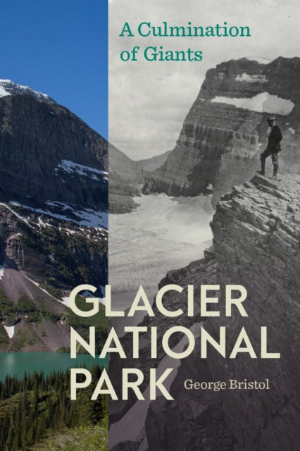 Glacier National Park: A Culmination of Giants