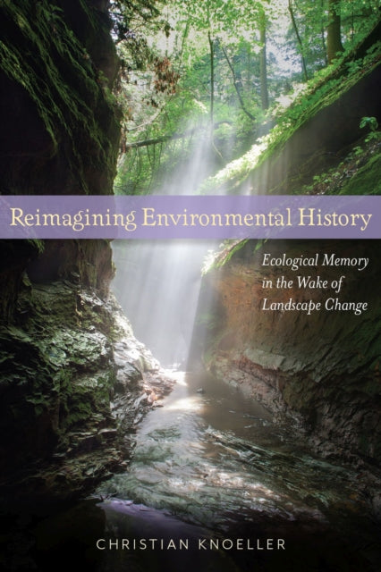 Reimagining Environmental History: Ecological