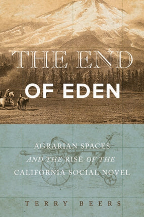 The End of Eden: Agrarian Spaces and the Rise of