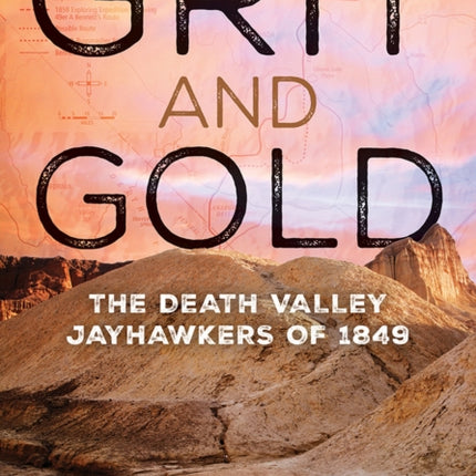 Grit and Gold: The Death Valley Jayhawkers of