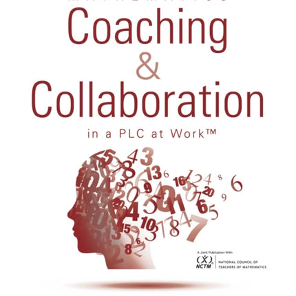 Mathematics Coaching and Collaboration in a PLC at Work™