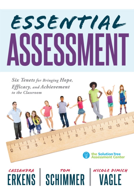 Essential Assessment: Six Tenets for Bringing