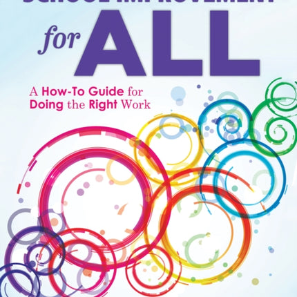 School Improvement for All: A How-To Guide for Doing the Right Work (Drive Continuous Improvement and Student Success Using the Plc Process)