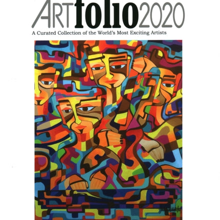 ARTfolio2020: A Curated Collection of the World's Most Exciting Artists