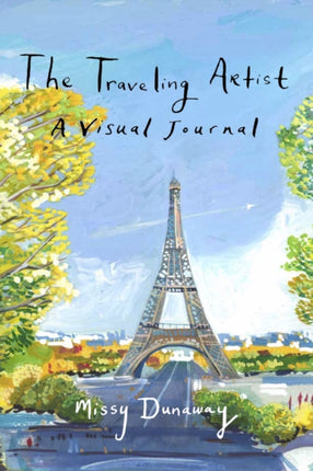 The Traveling Artist: A Visual Journal