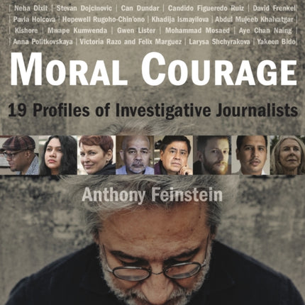 Moral Courage: 19 Profiles of Investigative Journalists