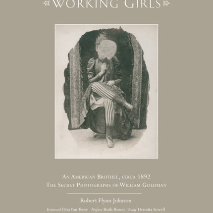 Working Girls: An American Brothel, Circa 1892