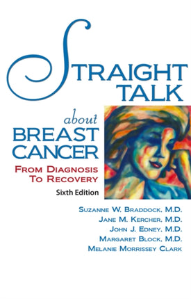 Straight Talk About Breast Cancer: From Diagnosis to Recovery