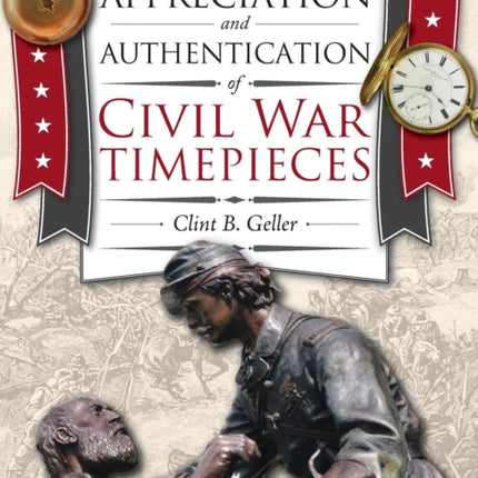 The Appreciation and Authentication of Civil War