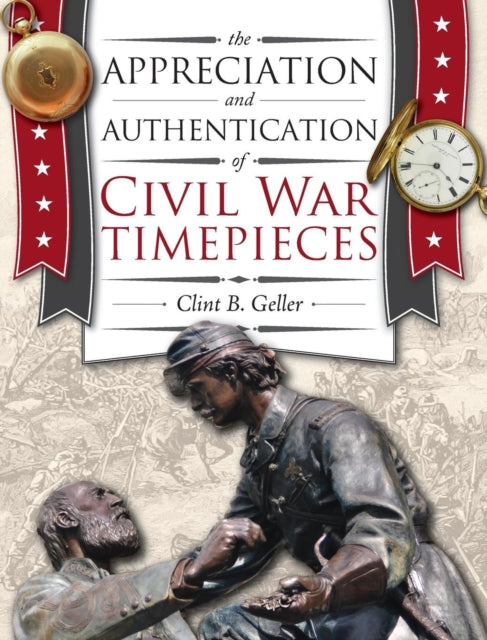 The Appreciation and Authentication of Civil War