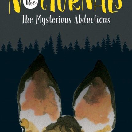 The Nocturnals The Mysterious Abductions 1 The Nocturnals 1