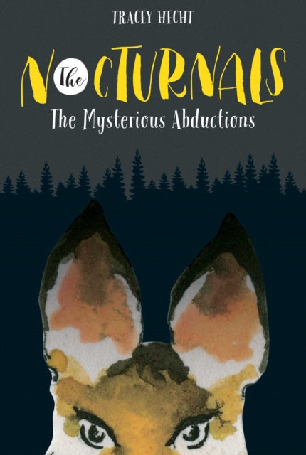 The Nocturnals The Mysterious Abductions 1 The Nocturnals 1