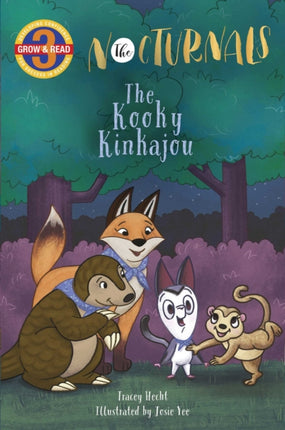 The Kooky Kinkajou The Nocturnals Grow  Read Early Reader Level 3