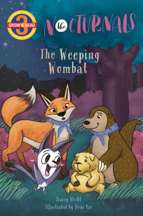 The Weeping Wombat The Nocturnals Grow  Read Early Reader Level 3