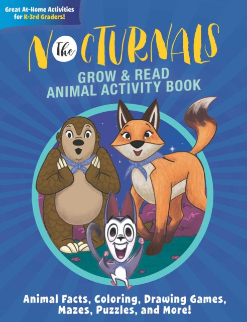 The Nocturnals Grow  Read Animal Activity Book Animal Facts Coloring Drawing Games Mazes Puzzles and More 1 The Nocturnals Activity Book Series 1