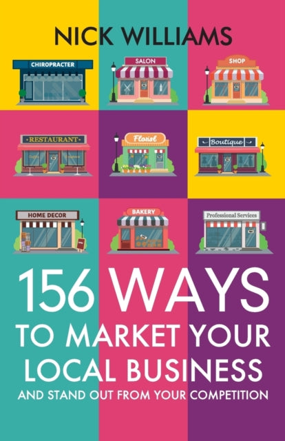 156 Ways To Market Your Local Business: And Stand