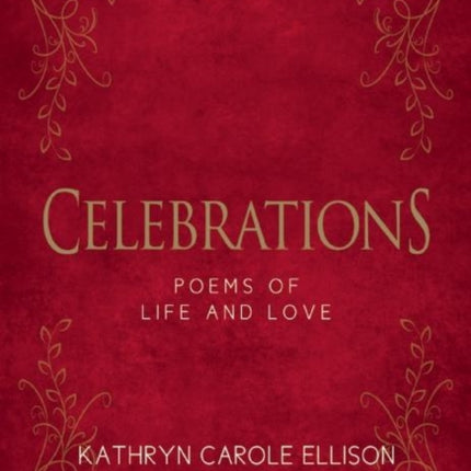 Celebrations: Poems of Life and Love