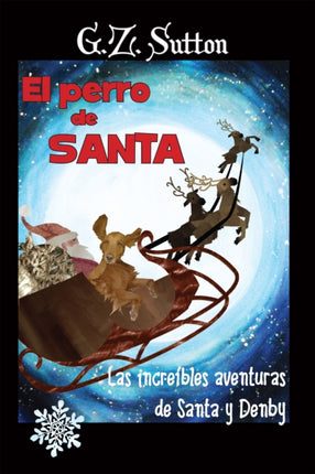 El Perro de Santa: Las Increibles aventuras de Santa y Denby