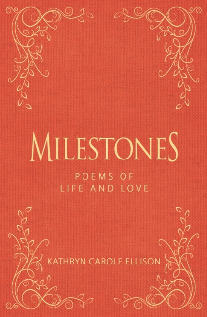 Milestones: Poems of Life and Love