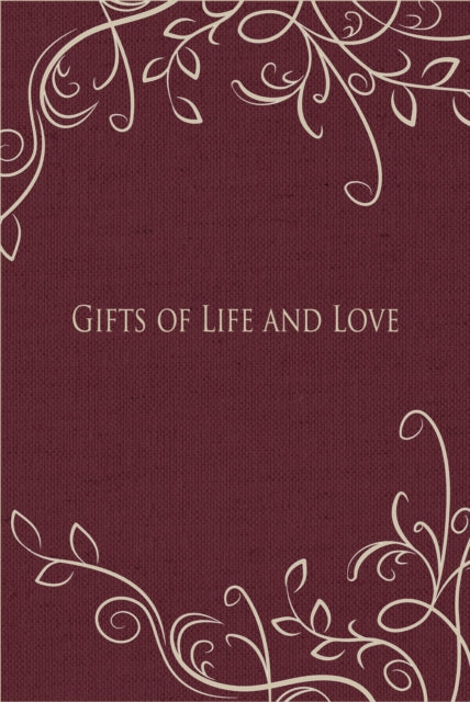 Gifts of Life and Love