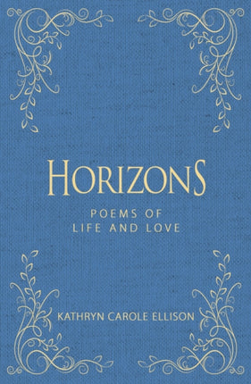 Horizons: Poems of Life and Love