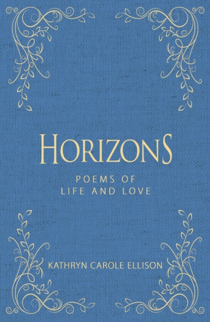 Horizons: Poems of Life and Love