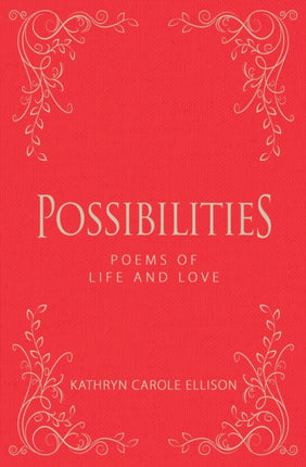 Possibilities: Poems of Life and Love