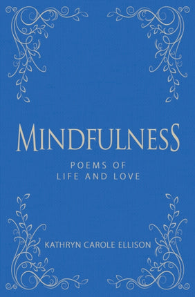 Mindfulness: Poems of Life and Love