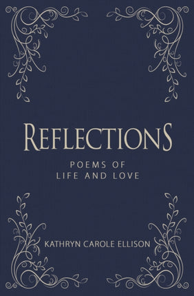 Reflections: Poems of Life and Love