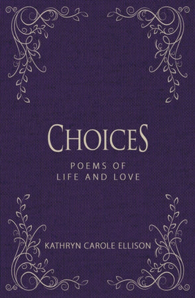 Choices: Poems of Life and Love