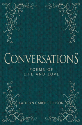 Conversations: Poems of Life and Love