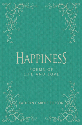 Happiness: Poems of Life and Love