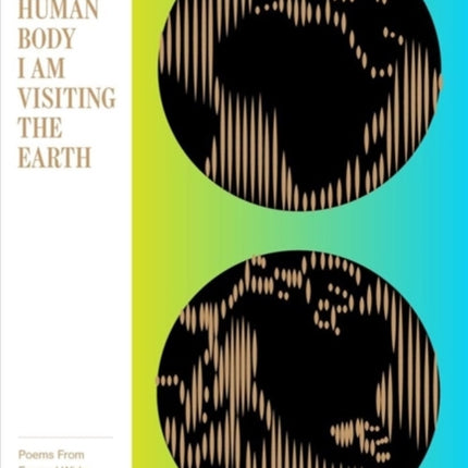 In the Shape of a Human Body I Am Visiting the