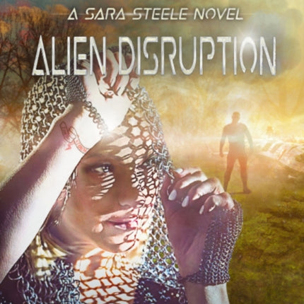 Alien Disruption: A Sara Steele Novel