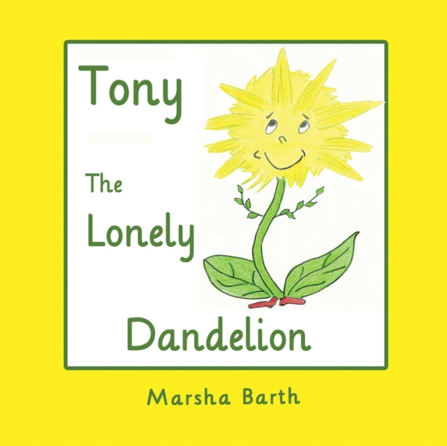 Tony, the Lonely Dandelion