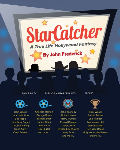 StarCatcher: A True Life Hollywood Fantasy