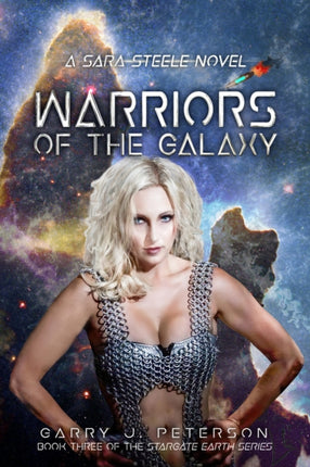 Warriors of the Galaxy Volume 3: A Sara Steele Novel