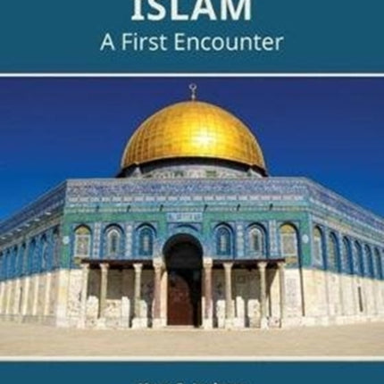 Islam: A First Encounter